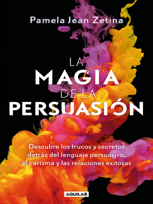Title details for La magia de la persuasión by Pamela Jean Zetina - Wait list